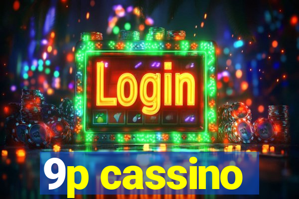 9p cassino